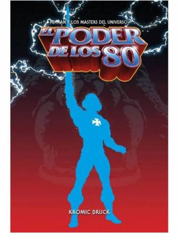 El poder de los 80. He-Man y los Masters del Universo