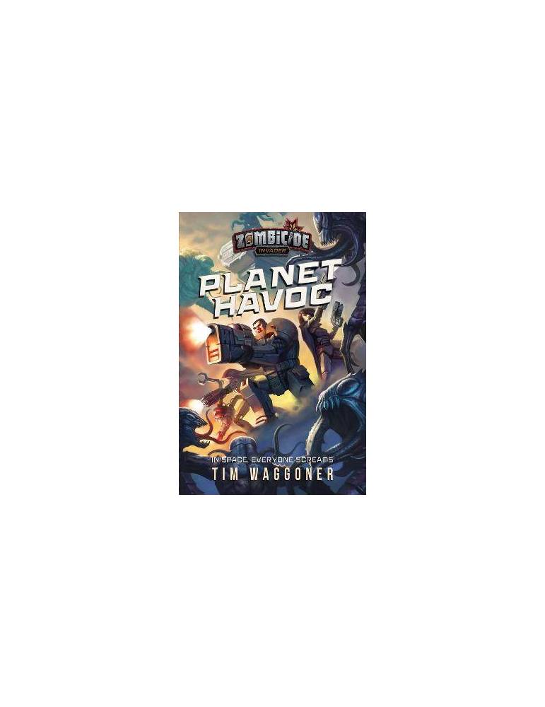 Planet Havoc : A Zombicide Invader Novel