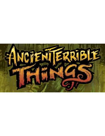 Ancient Terrible Things...