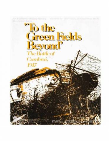To the Green Fields Beyond: The Battle of Cambrai