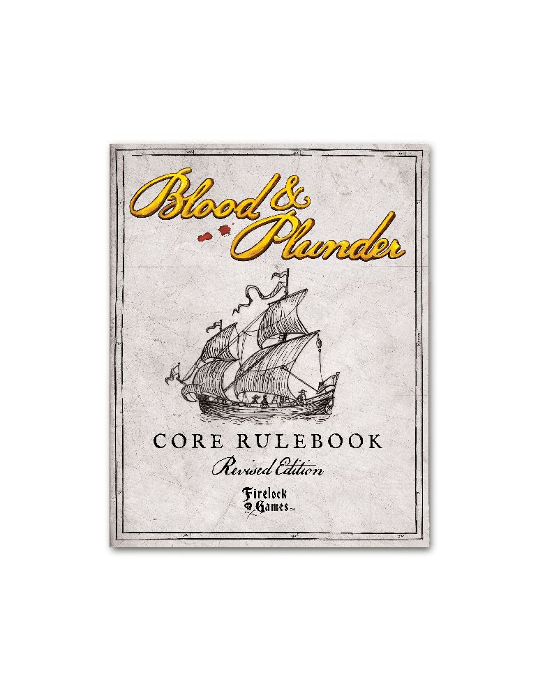 Blood & Plunder: Rulebook