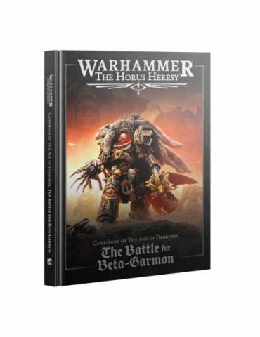 Warhammer: The Horus Heresy - Campaigns of the Age of Darkness: The Battle for Beta-Garmon (Inglés)