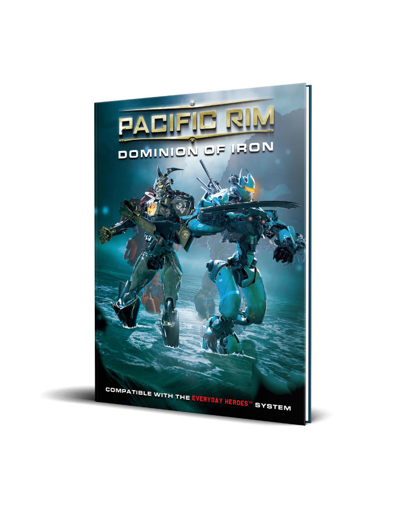 Everyday Heroes RPG Pacific Rim Dominion of Iron