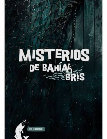 Misterios de la Bahía Gris