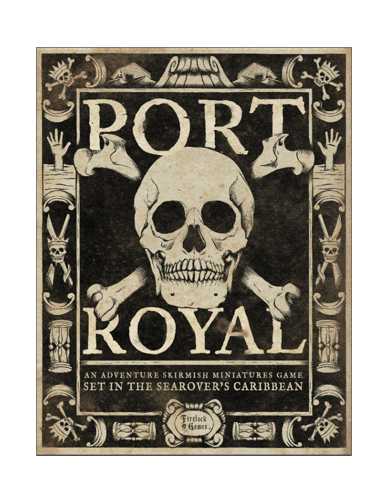 Port Royal: A Miniature Skirmish Game set in the Searover's Caribbean