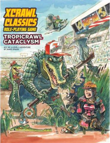 Xcrawl Classics No. 2 Tropicrawl Cataclysm