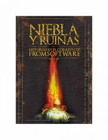 Niebla Y Ruinas: Historias En El Corazon De Fromsoftware