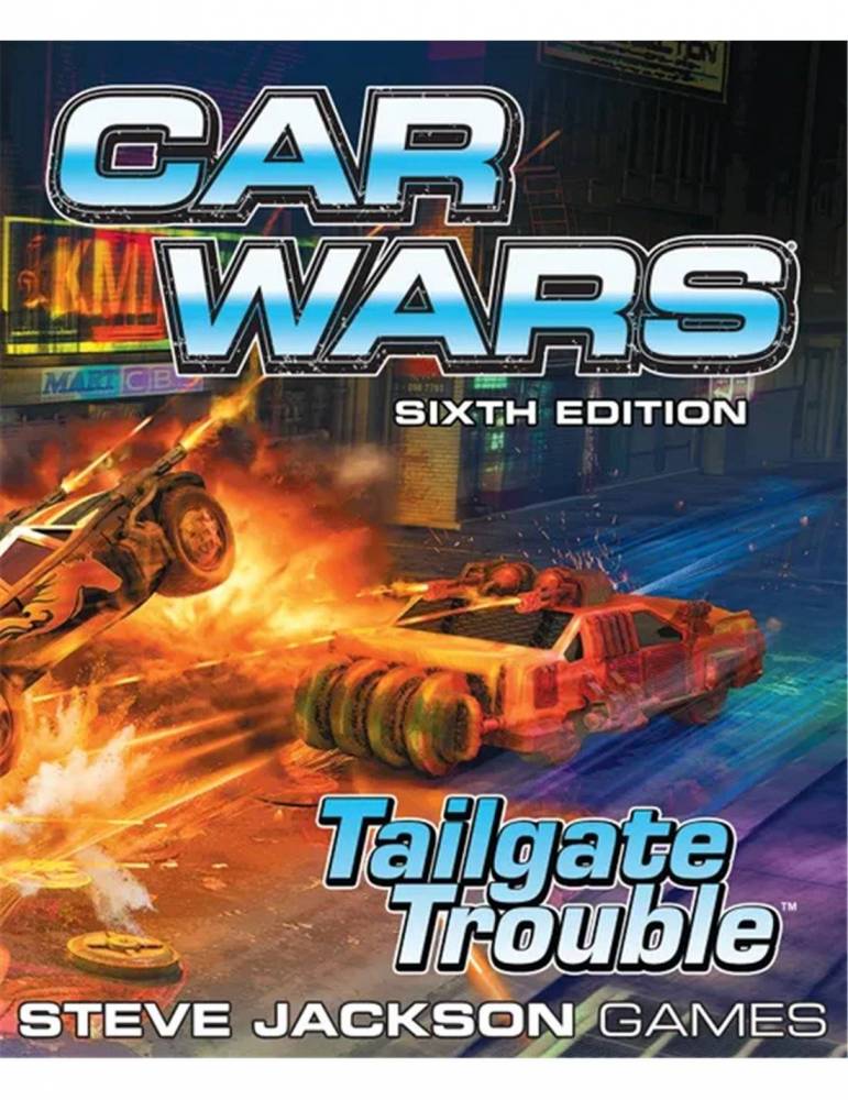 Car Wars (Sixth Edition): Tailgate Trouble