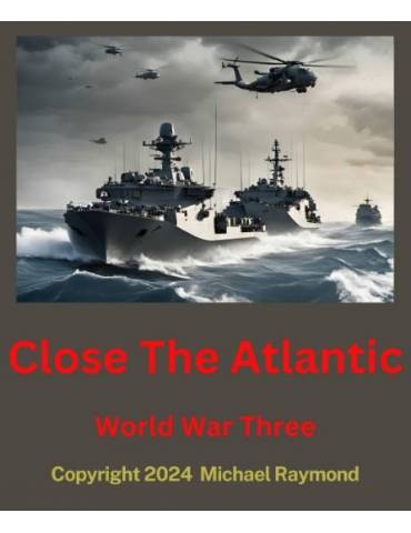 Close The Atlantic  World War Three