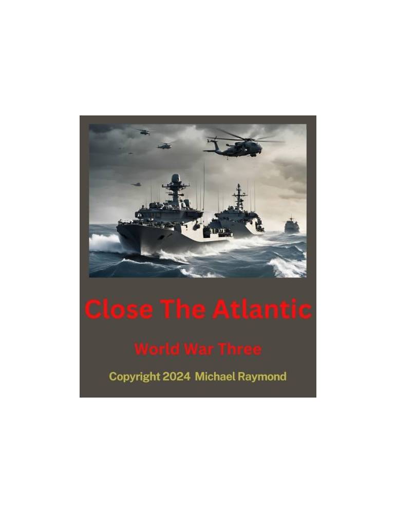 Close The Atlantic  World War Three