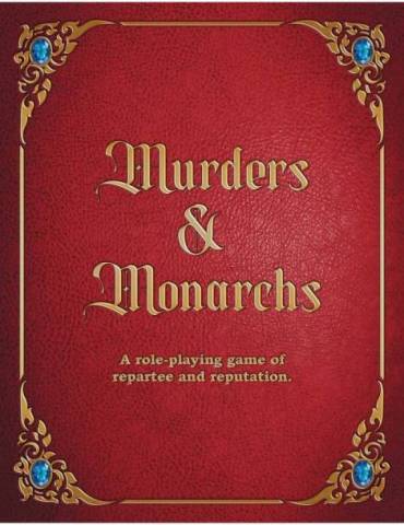 Murders & Monarchs RPG